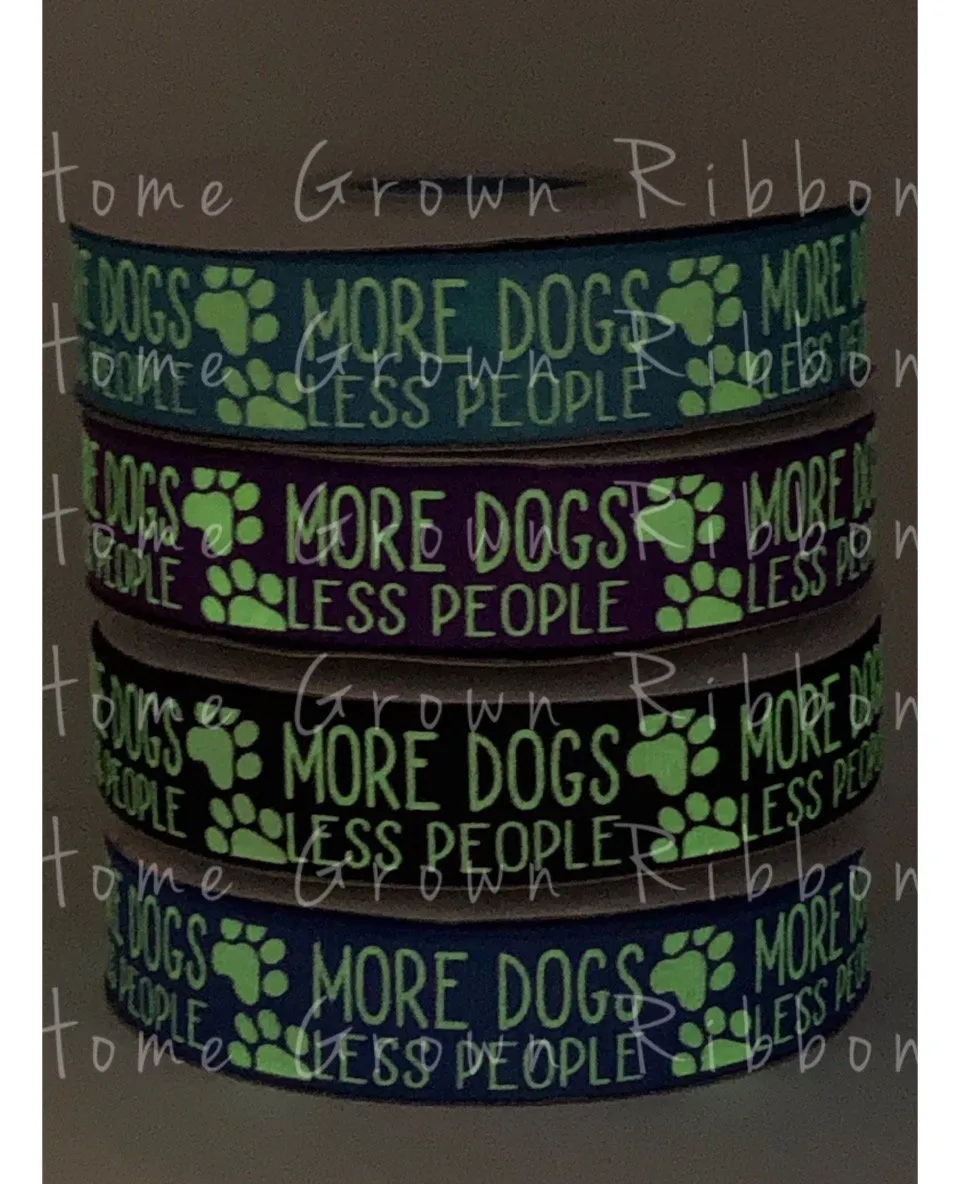 More Dogs, Less People USDR Glow in the Dark 7/8 Inch Ribbon